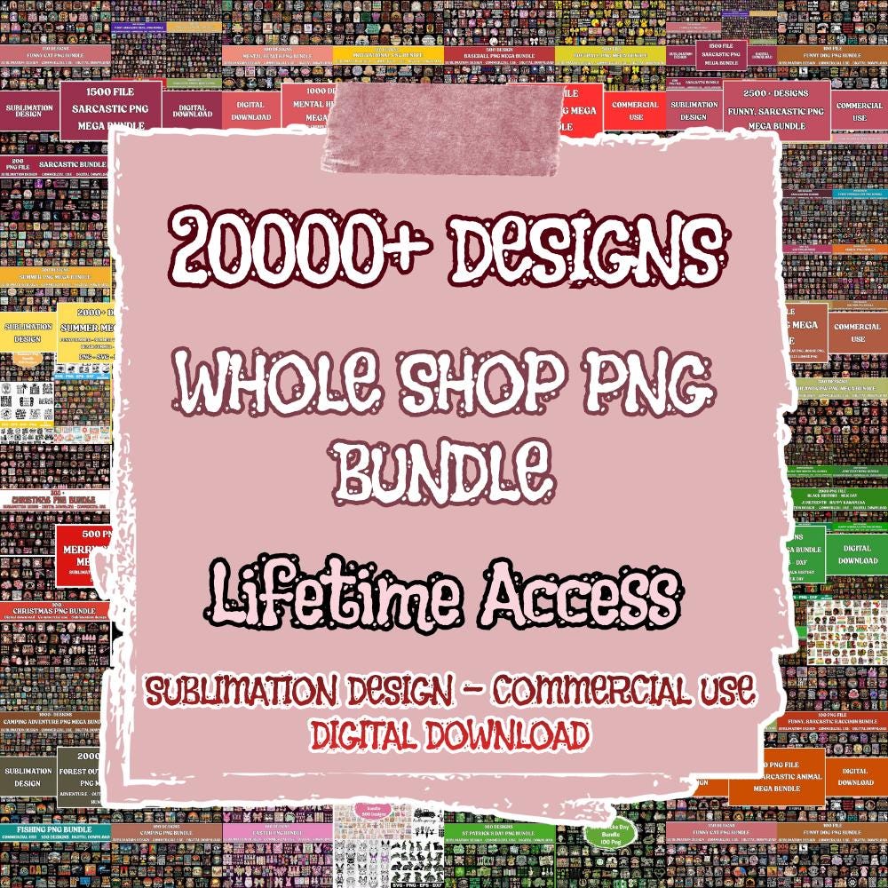 Whole Shop PNG Bundle, Lifetime Access, All Store Designs Included, Commercial Use, Digital Download