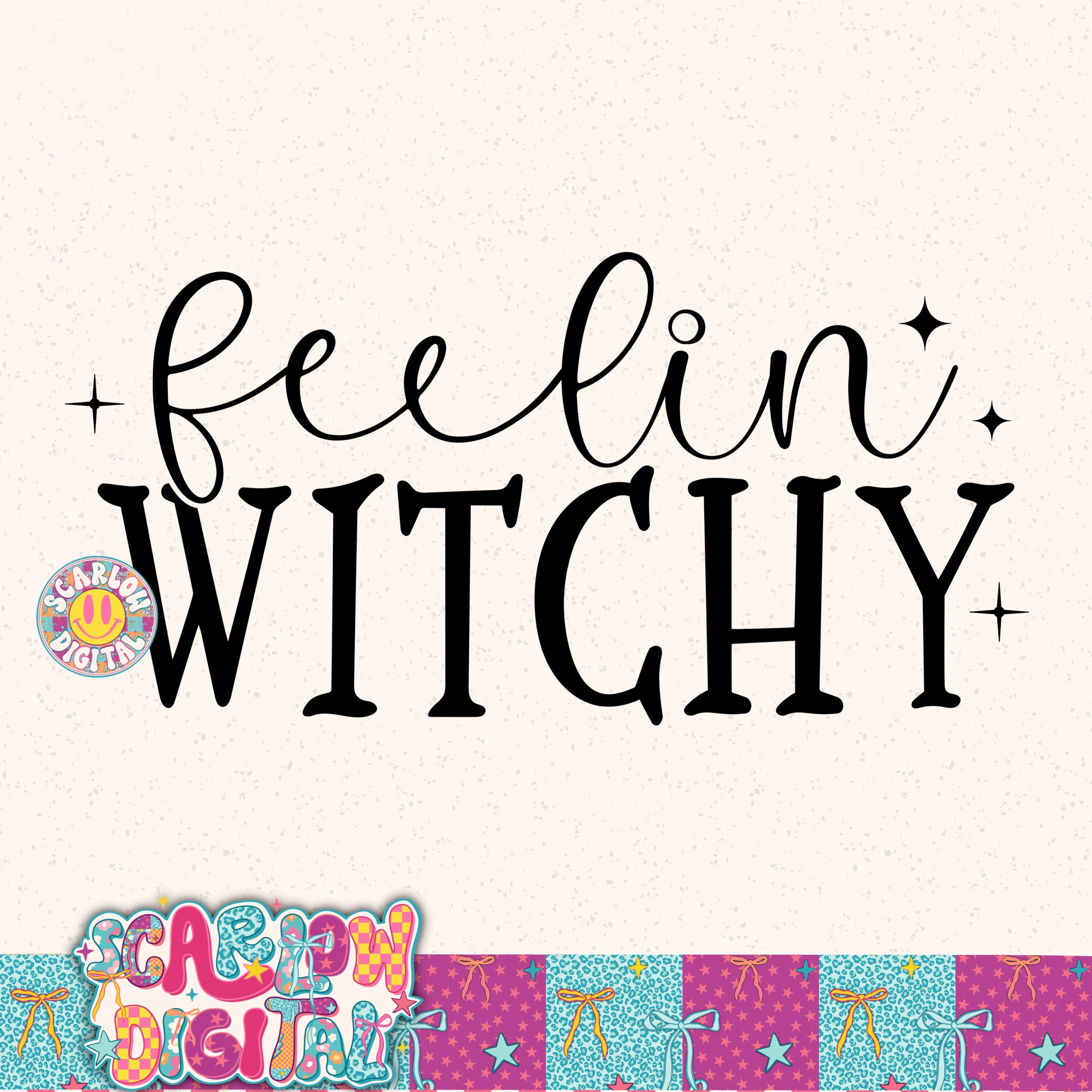 Feelin Witchy PNG Digital Design 2
