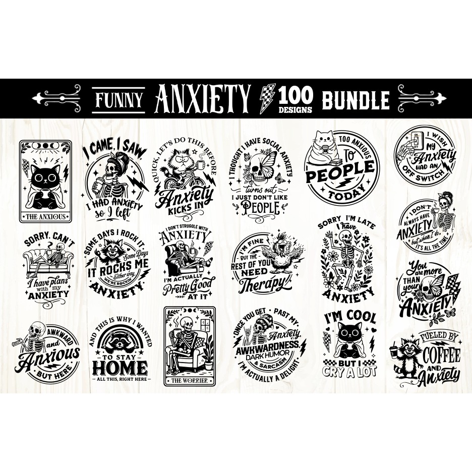Funny Anxiety SVG Bundle, Anxiety Bundle100 designs