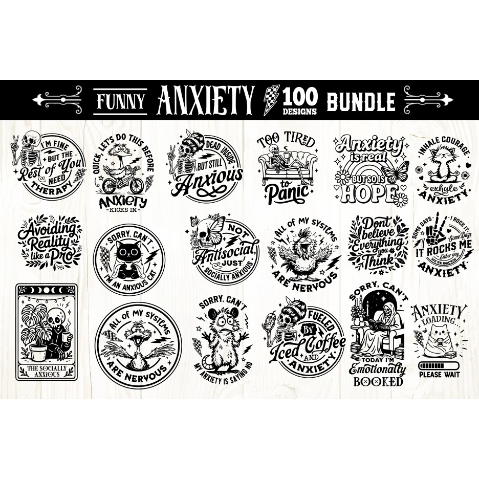 Funny Anxiety SVG Bundle, Anxiety Bundle100 designs 2