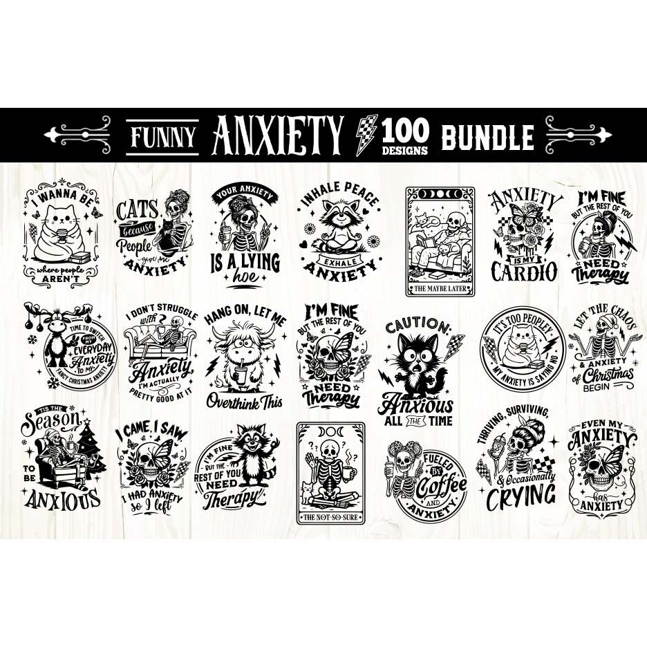 Funny Anxiety SVG Bundle, Anxiety Bundle100 designs 3