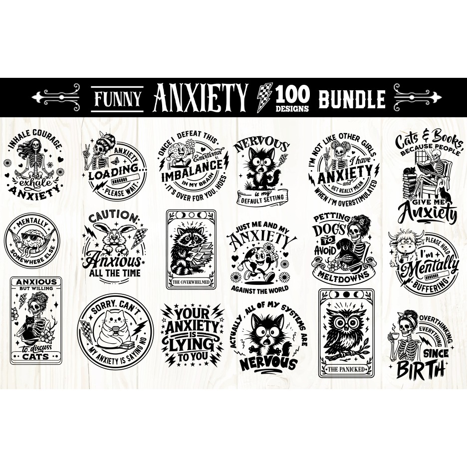 Funny Anxiety SVG Bundle, Anxiety Bundle100 designs 5