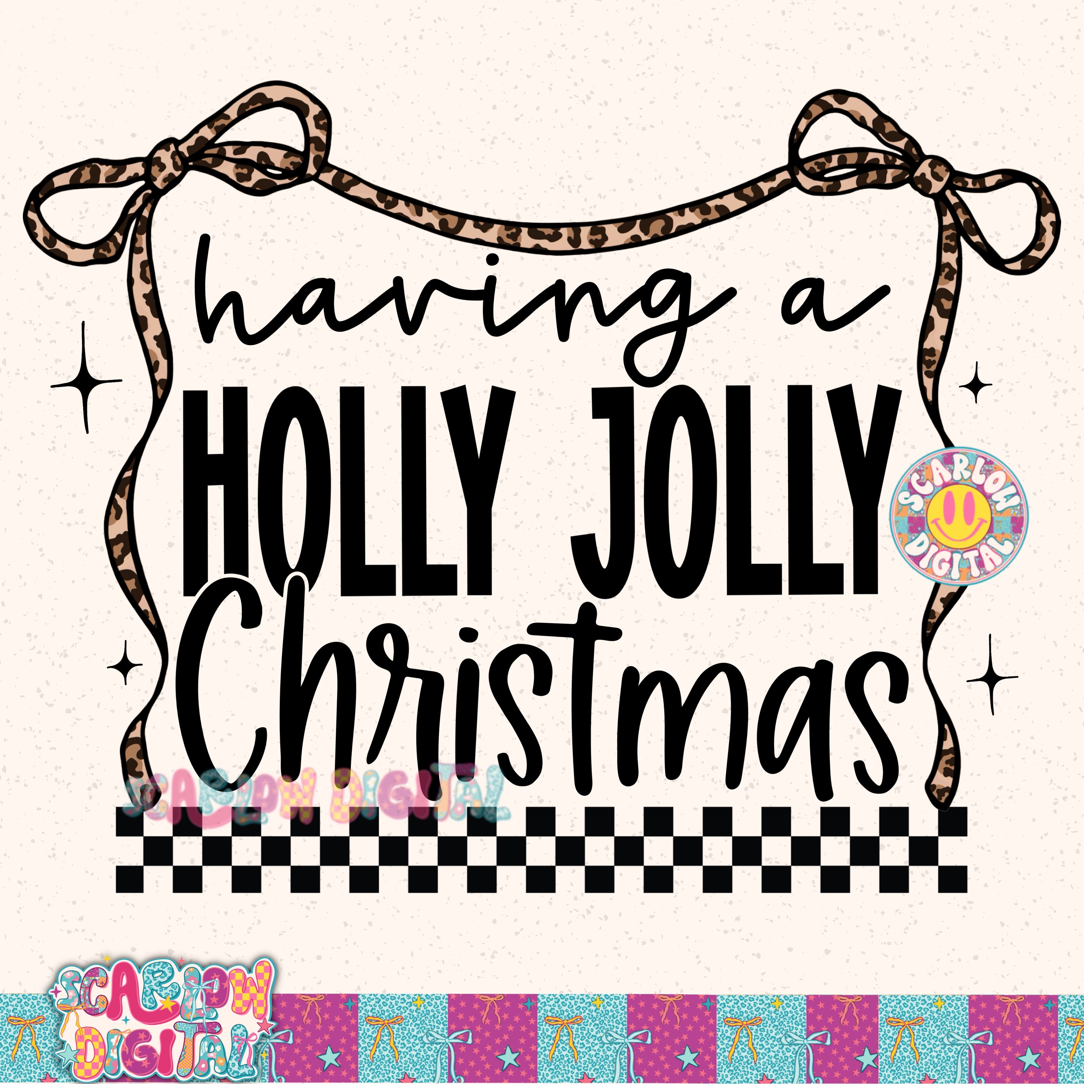 Havin a Holly Jolly Christmas PNG Digital Design 3