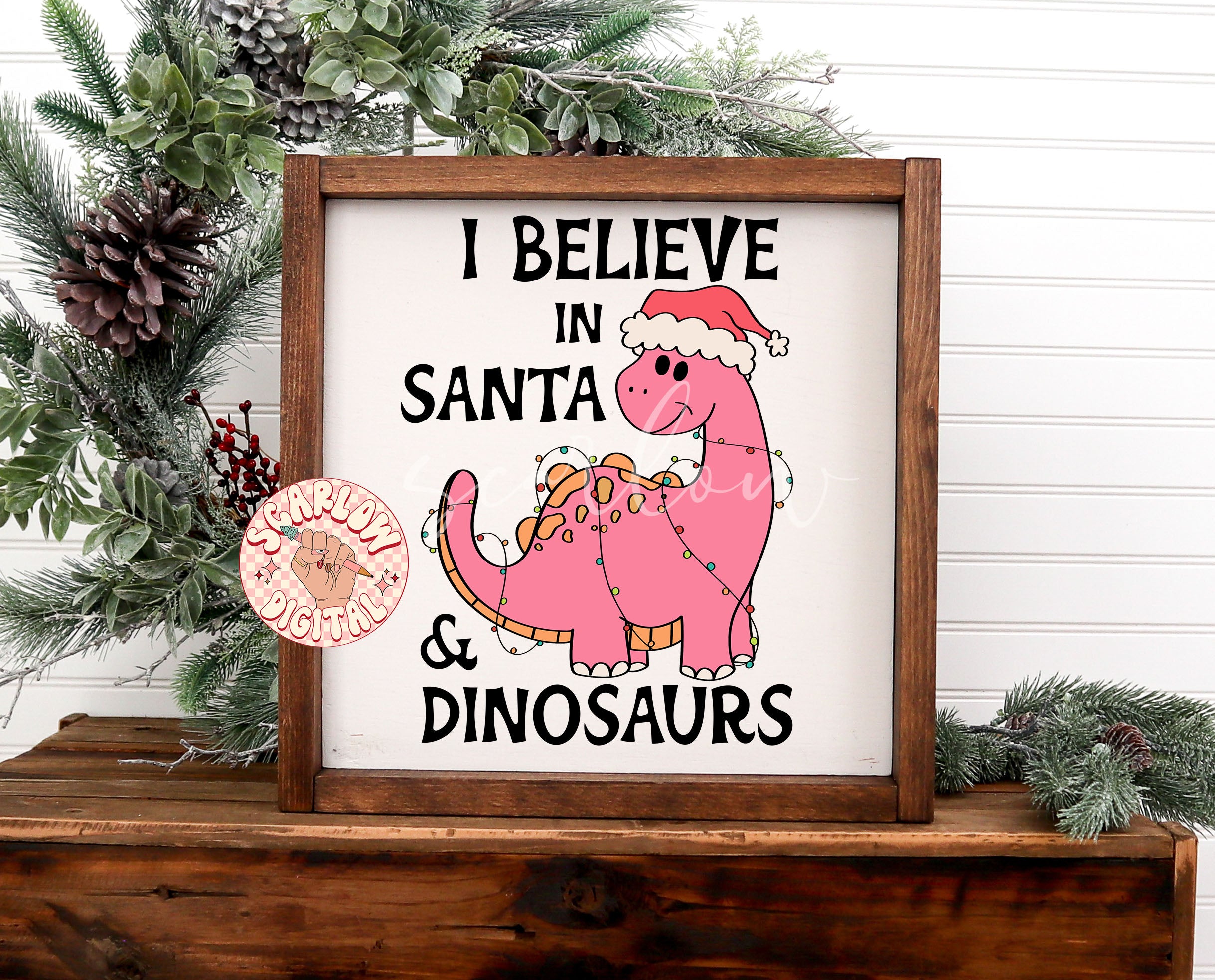 I Believe in Santa and Dinosaurs PNG-Christmas Sublimation Digital Design Download-girl christmas png, dinos png, girl designs, funny png 2