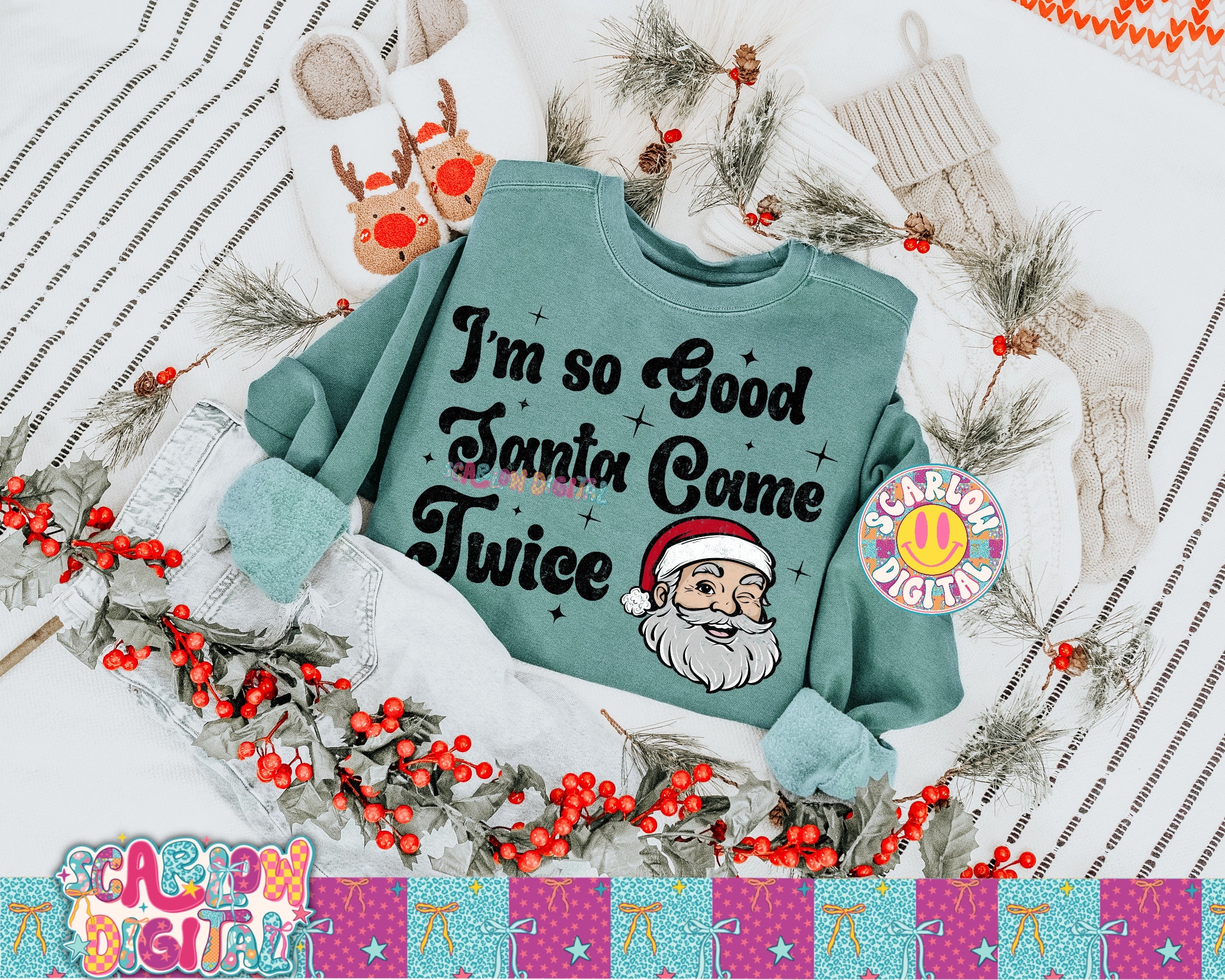 I'm So Good Santa Came Twice PNG Digital Design 2