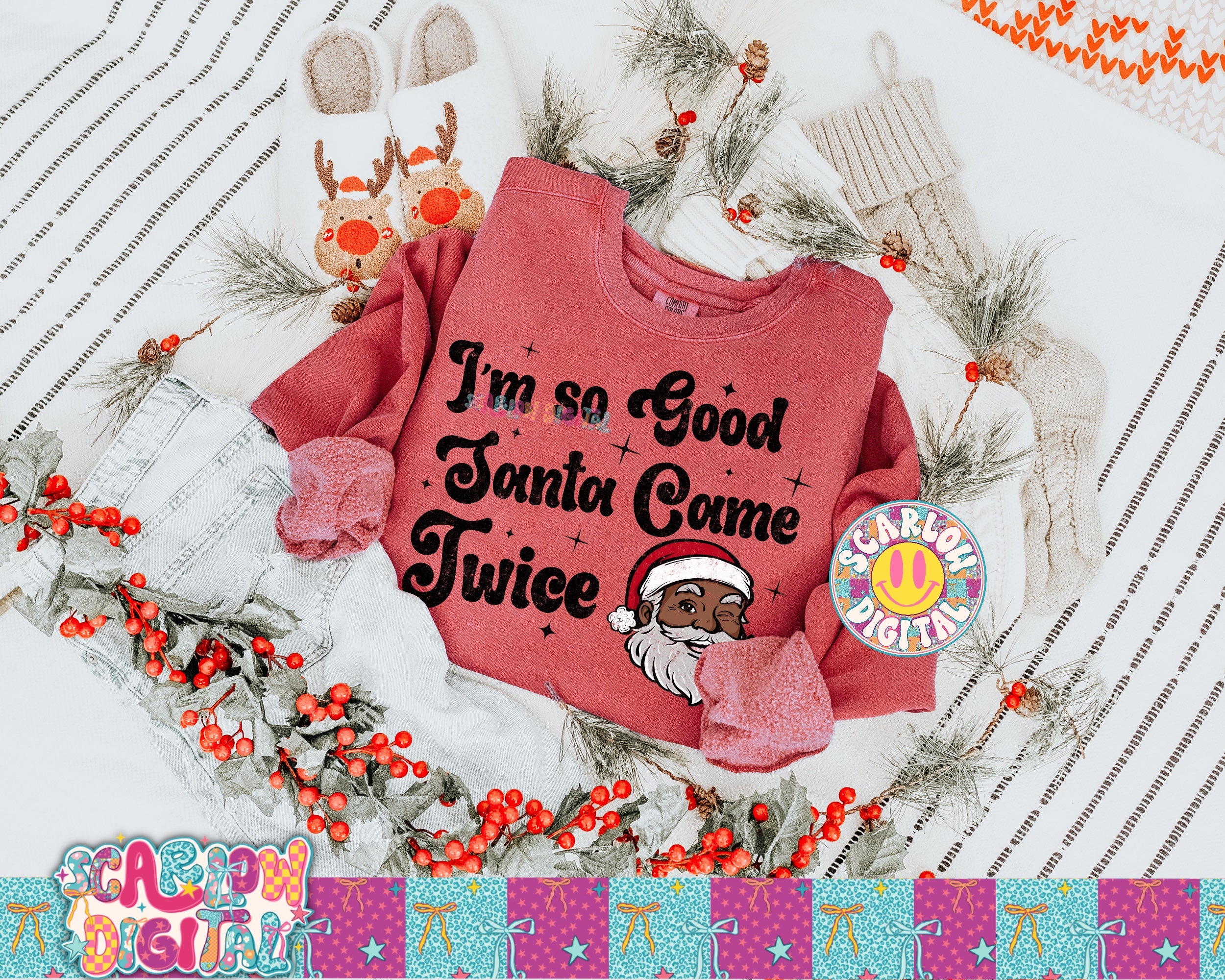 I'm So Good Santa Came Twice PNG Digital Design 3