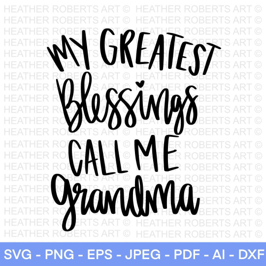 My Greatest Blessings Call Me Grandma SVG