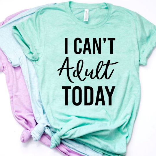 I Can’t Adult Today SVG 3