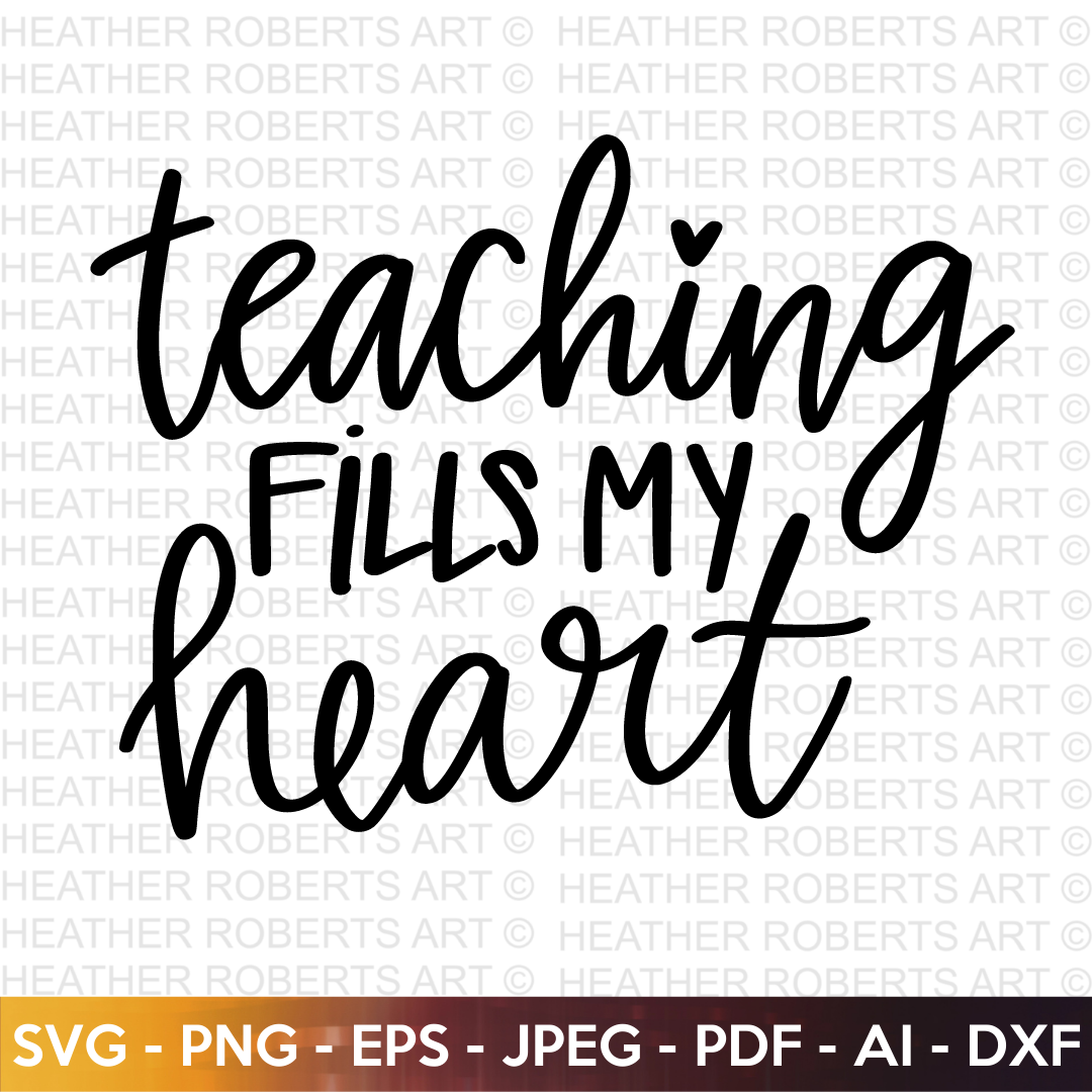 Teaching Fills My Heart SVG