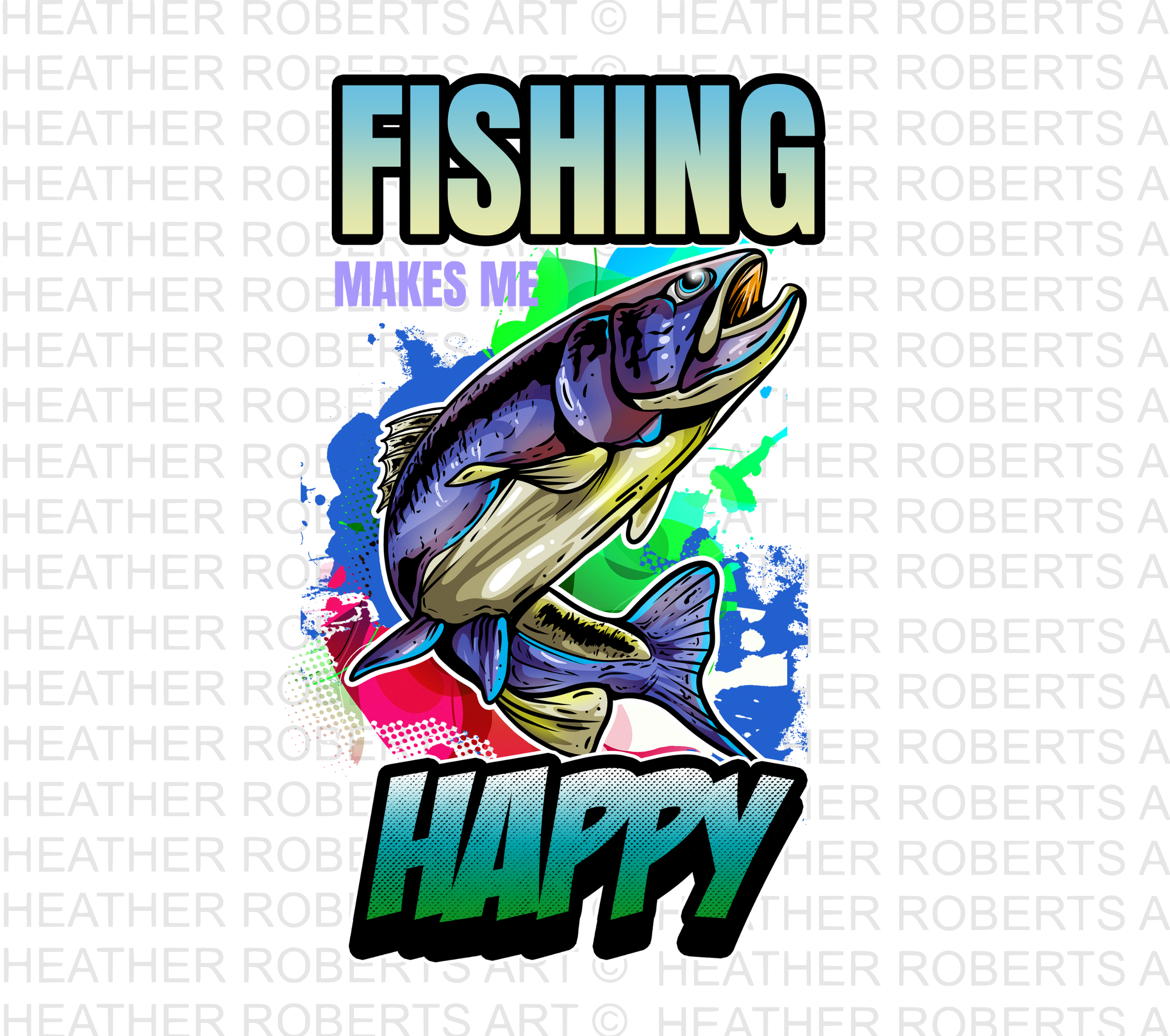Fishing Makes Me Happy Sublimation PNG 2