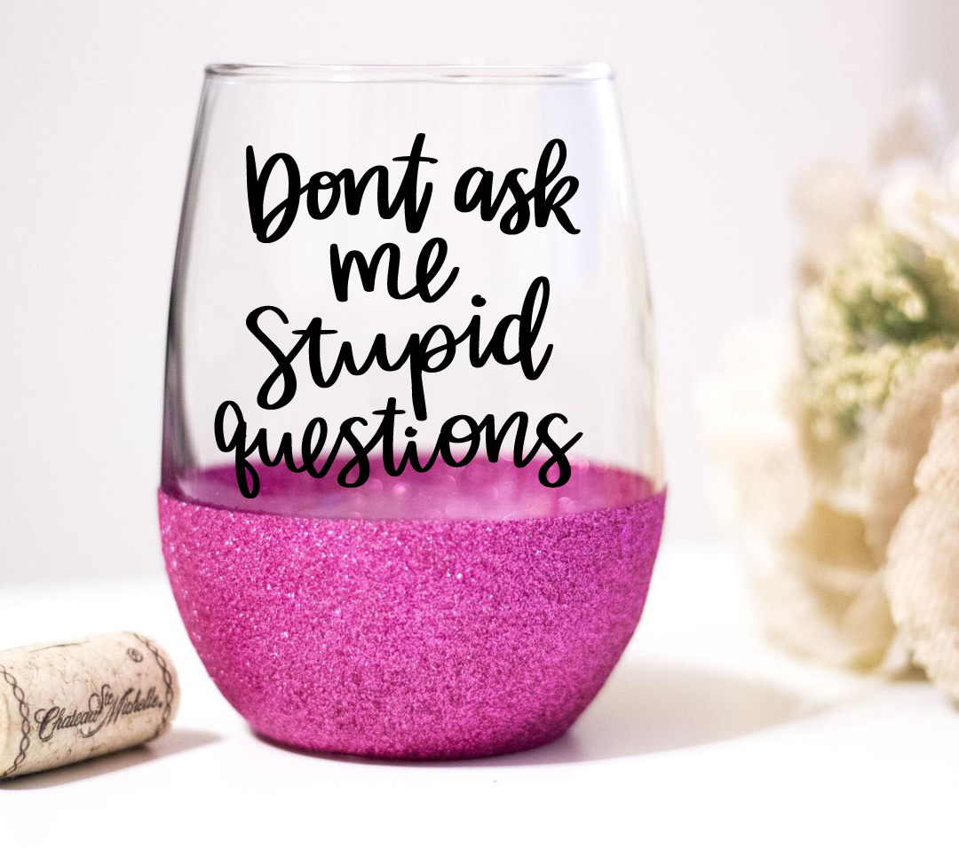 Dont Ask Me Stupid Questions SVG 3