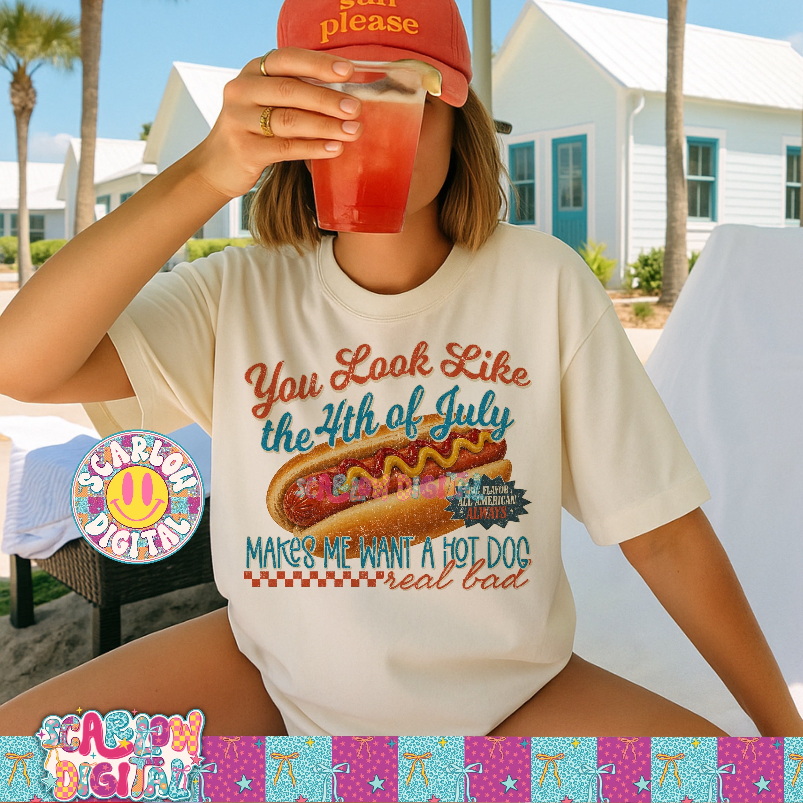 You Look Like the 4th of July Makes Me Want a Hot Dog Real Bad PNG Digital Design 2